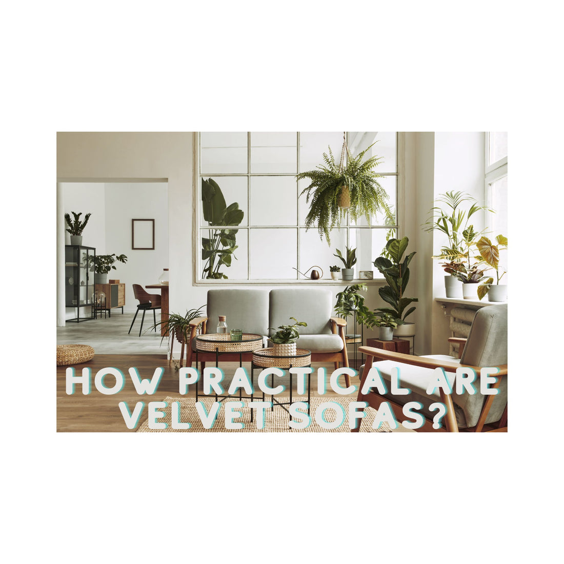 How practical are velvet sofas?